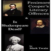 Mark Twain Fenimore Cooper's Literary Offences & Is Shakespeare Dead?