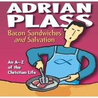Adrian Plass Bacon Sandwiches & Salvation : An A-Z of the Christian Life