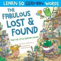 Mark Pallis The Fabulous Lost & Found & the little German mouse: Laugh as
