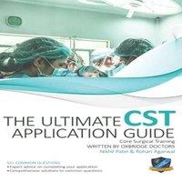 Rohan Agarwal The Ultimate Core Surgical Training Application Guide: Expert