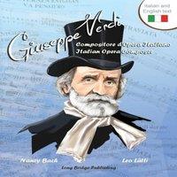 Nancy Bach Giuseppe Verdi, Compositore D'Opera Italiano - Giuseppe Verdi