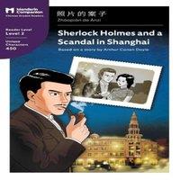 Arthur Conan Doyle Sherlock Holmes & a Scandal in Shanghai: Mandarin Companion