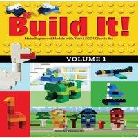 Jennifer Kemmeter Build It Volume 1 : Make Supercool Models with Your LEGO