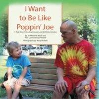 Jo Meserve Mach I Want To Be Like Poppin' Joe: A True Story Promoting Inclusion