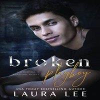 Laura Lee Broken Playboy: A Windsor Academy Standalone Enemies-to-Lovers