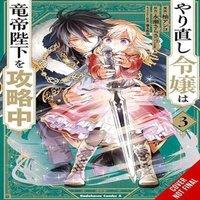 Sarasa Nagase The Do-Over Damsel Conquers the Dragon Emperor, Vol. 3 (manga)