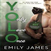 Emily James You Only Love Once: A Second Chance, Surprise Baby, Small Town