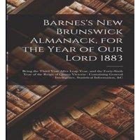 Anonymous Barnes's New Brunswick Almanack, for the Year of Our Lord 1883