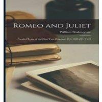 William Shakespeare Romeo & Juliet: Parallel Texts of the First Two Quartos, (Q1)