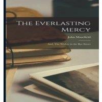 John Masefield The Everlasting Mercy ; and, The Widow in the Bye Street Hardcover