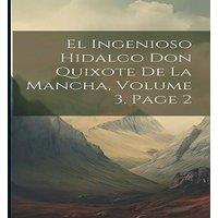 Anonymous El Ingenioso Hidalgo Don Quixote De La Mancha, Volume 3, page 2
