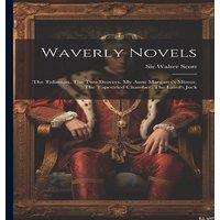 Sir Walter Scott Waverly Novels: The Talisman. The Two Drovers. My Aunt Margaret's