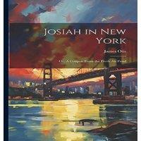 James Otis Josiah in New York: Or, A Coupon From the Fresh air Fund Paperback