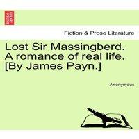 Anonymous Lost Sir Massingberd. A romance of real life. [By James Payn.]