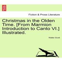 Walter Scott Christmas in the Olden Time. [From Marmion Introduction to Canto