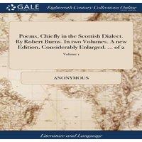 Anonymous Poems, Chiefly in the Scottish Dialect. By Robert Burns. In two