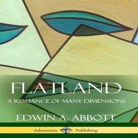 Edwin A. Abbott Flatland A Romance of Many Dimensions (Complete with