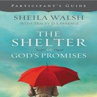 Sheila Walsh The Shelter of God's Promises Bible Study Participant's Guide