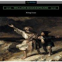 William Shakespeare King Lear (Annotated by Henry N. Hudson with an Introduction by