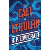 H. P. Lovecraft The Call of Cthulhu ; With a Dedication by George Henry Weiss