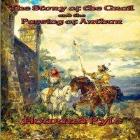 Howard Pyle The Story of the Grail & the Passing of Arthur: A Positronic