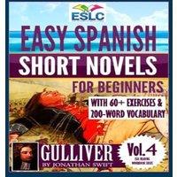 Jonathan Swift Easy Spanish Short Novels for Beginners With 60+ Exercises &
