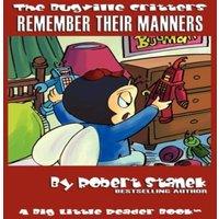 Robert Stanek Bugville Critters Remember Their Manners (Bugville Critters #19)