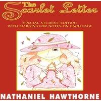 Nathaniel Hawthorne The Scarlet Letter: Special Student Edition with Special Note