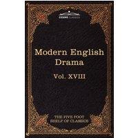 John Dryden Modern English Drama: The Five Foot Shelf of Classics, Vol. XVIII