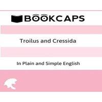 William Shakespeare Troilus & Cressida In Plain & Simple English (A Modern