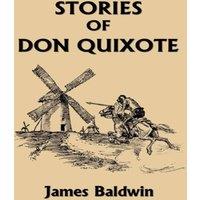 James Baldwin Stories of Don Quixote, Study Edition (Yesterday's Classics)