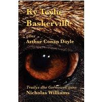 Arthur Conan Doyle Ky Teylu Baskerville: The Hound of the Baskervilles in Cornish