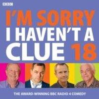 BBC Radio Comedy I'm Sorry I Haven't A Clue 18 : The award-winning BBC Radio 4