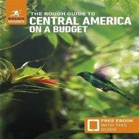 Rough Guides The Rough Guide to Central America on a Budget: Travel Guide with