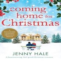 Jenny Hale Coming Home for Christmas: A heartwarming feel good Christmas