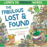 Mark Pallis The Fabulous Lost & Found & the little French mouse: