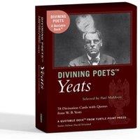 William Butler Yeats Divining Poets: Yeats : A Quotable Deck from Turtle Point Press