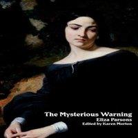 Eliza Parsons The Mysterious Warning: A German Tale (Northanger Abbey Horrid