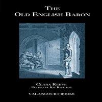 Clara Reeve The Old English Baron: A Gothic Story, with Edmond, Orphan of the