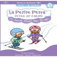 Krystel Armand Kanzki La Petite Ptra Fait du Ski: Petra ap Eskiye: : Little Petra Goes