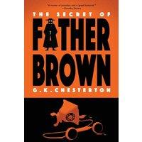 G. K. Chesterton The Secret of Father Brown (Warbler Classics Annotated Edition)
