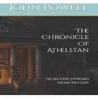 John Powell The Chronicle Of Athelstan: The Second Howard Drake Mystery