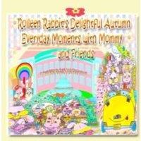 Rowena Kong Rolleen Rabbit's Delightful Autumn Everyday Moments with Mommy and