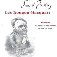 Emile Zola Les Rougon-Macquart:Tome 6 Au Bonheur des Dames La Joie de Vivre