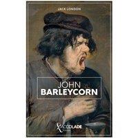 Jack London John Barleycorn: bilingue anglais/franais (+ lecture audio
