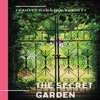 Frances Hodgson Burnett The Secret Garden: a 1911 novel & classic of English children's