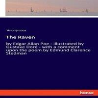Anonymous The Raven:by Edgar Allan Poe - illustrated by Gustave Dor - with