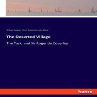 Oliver Goldsmith The Deserted Village:The Task, & Sir Roger de Coverley Paperback