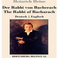 Heinrich Heine Der Rabbi von Bacherach / The Rabbi of Bacharach:Deutsch Englisch