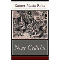 Rainer Maria Rilke Neue Gedichte: Liebes-Lied + Eranna an Sappho + Frher Apollo +